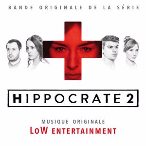 LoW Entertainment: Hippocrate (Bande originale de la série)