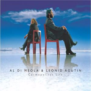 Al Di Meola & Leonid Agutin: Cosmopolitan Life