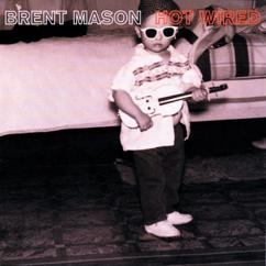 Brent Mason: Hot Wired