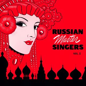 Russian Master Singers: Russian Master Singers, Vol. 1