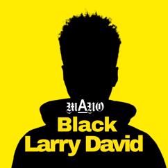 Mano: Black Larry David
