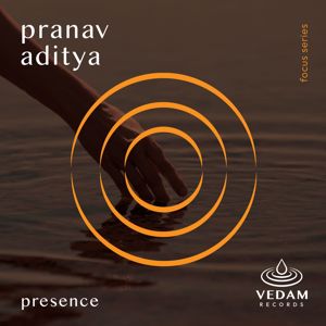 Pranav Aditya: Presence