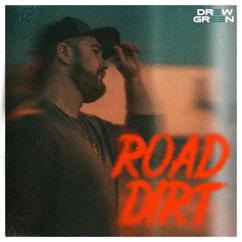 Drew Green: Road Dirt