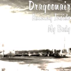 Dragoonair: Raining Inside My Body