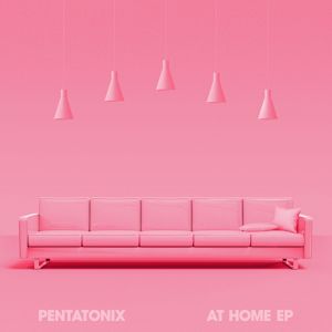 Pentatonix: At Home