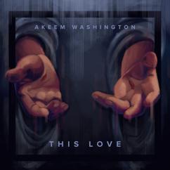 Akeem Washington: This Love