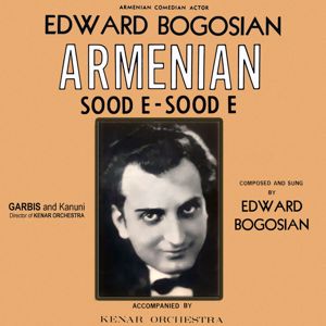Edward Bogosian: Armenian Sood E Sood E