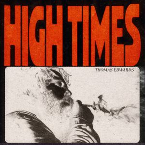 Thomas Edwards: High Times