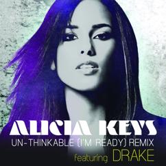 Alicia Keys feat. Drake: Un-thinkable (I'm Ready) (Remix)