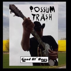 Possum Trash: Good Ol' Boys