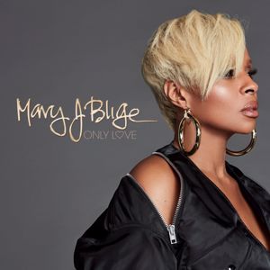 Mary J. Blige: Only Love