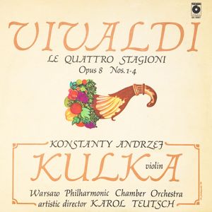Konstanty Andrzej Kulka, Warsaw Philharmonic Chamber Orchestra: Vivaldi: Le quattro stagioni, Op. 8, Nos. 1-4