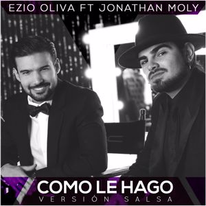Ezio Oliva & Jonathan Moly: Como le hago (Versión Salsa)