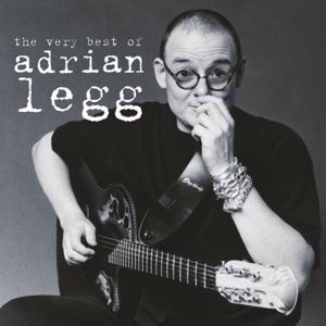 Adrian Legg: The Very Best of Adrian Legg