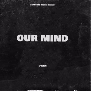 L'arn: Our Mind