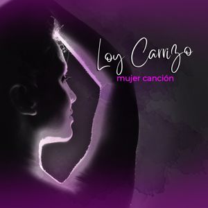 Loy Carrizo: Mujer Canción