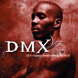 DMX: It's Dark And Hell Is Hot