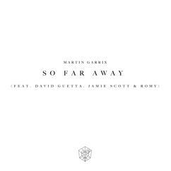 Martin Garrix & David Guetta feat. Jamie Scott & Romy Dya: So Far Away