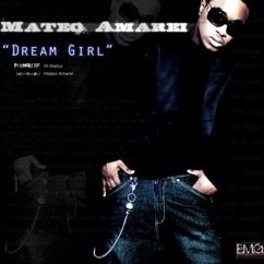 Mateo Amarei: Dream Girl