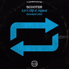 Scooter: Let's Do It Again (Extended Mix)