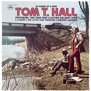 Tom T. Hall: In Search Of A Song