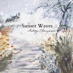 Ashley Thompson: Sunset Waves