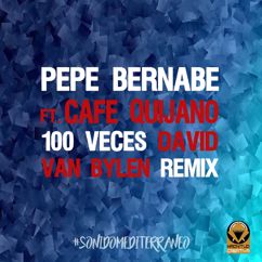 Pepe Bernabé, Café Quijano: 100 Veces (feat. Café Quijano) (Remix)