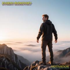 Evgeny Rudkovsky: Motivation
