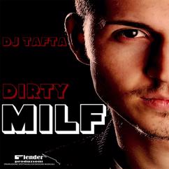 DJ Tafta: Dirty Milf