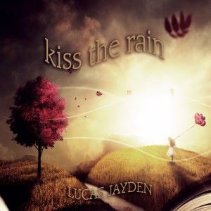 Lucas Jayden: Kiss the Rain