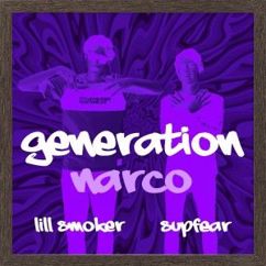 lill Smoker & SupFear: Generation Narco