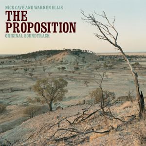 Nick Cave & Warren Ellis: The Proposition (Original Soundtrack)