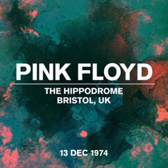 Pink Floyd: Live At The Hippodrome, Bristol, UK, 13 December 1974