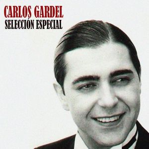 Carlos Gardel: Selección Especial (Remastered)
