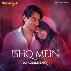 Sachin-Jigar, DJ Aqeel, Sachet Tandon & Asees Kaur: Ishq Mein (DJ Aqeel Remix)