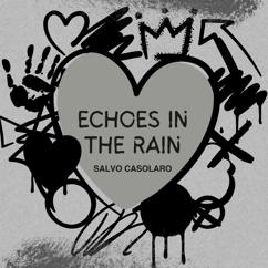 Salvo Casolaro: Echoes in the Rain (Radio Edit)