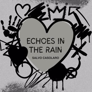 Salvo Casolaro: Echoes in the Rain (Radio Edit)