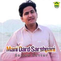 Sajjad Sattar: Mani Dard Sarshpani