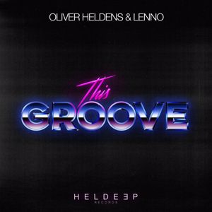 Oliver Heldens, Lenno: This Groove