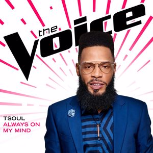 TSoul: Always On My Mind (The Voice Performance)
