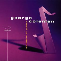 George Coleman: My Horns of Plenty