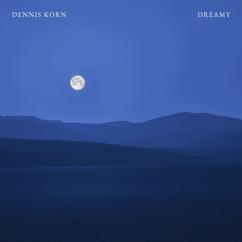 Dennis Korn: Dreamy