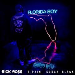 Rick Ross feat. T-Pain & Kodak Black: Florida Boy