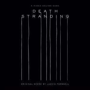 Ludvig Forssell: Death Stranding (Original Score)