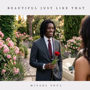 Misael Soul: Beautiful Just Like That