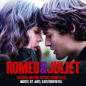 Abel Korzeniowski: Romeo and Juliet