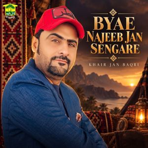 Khair Jan Baqri: Byae Najeeb Jan Sengare