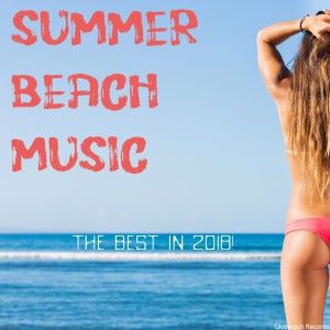 Various Artists: Summer Beach Music the Best in 2018!