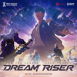 Garena RoV Thailand & Satta Rojanagatanyoo: RoV Pro League 2026 Summer - Dream Riser