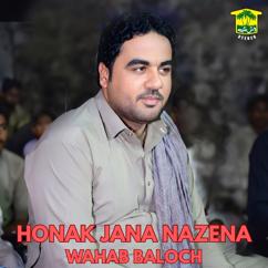 Wahab Baloch: Honak Jana Nazena